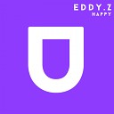Eddy Z - Happy Original Mix