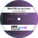 Boris Rio feat Joao Pinheiro - Caminando DJ Meme Edit