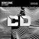 Bonsome - Get Down Original Mix