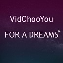 VidChooYou - Milky Way
