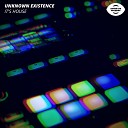 Unknown Existence - It s House