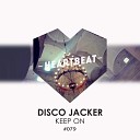 Disco Jacker - Keep On Original Mix