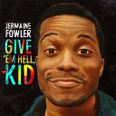 Jermaine Fowler - Weird and Proud