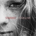 Starmist - Your Love Extended Mix