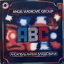 Angel Vladkovi Group ABC - Ты живешь в облаках