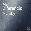 Mc Sky - Me Diferencio