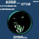AlexGO - Let s GO Original Mix