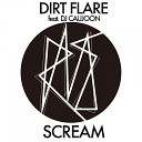 Dirtflare feat DJ Caujoon - Scream Original Mix