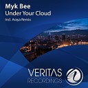 Myk Bee - Under Your Cloud Araya Remix