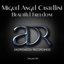 Miguel Angel Castellini - Beautiful Freedom Original Mix