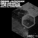 Regis Jackman - Reg Againth The Machine Original Mix