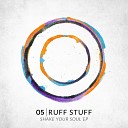 Ruff Stuff - On The Ground Original Mix