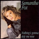Samantha Fox - Nothing s Gonna Stop Me Now Extended Mix