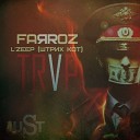 FaЯRoZ - TRVP feat L ZEEP