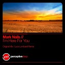 Mark Nails - Im Here For You Original Mix