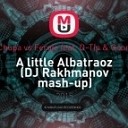AronChupa vs Fergie feat Q Tip amp GoonRock - A little Albatraoz DJ Rakhmanov Mash up