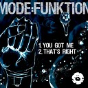 Mode funktion - That s Right Original Mix