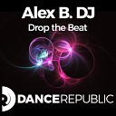 Alex B DJ - Drop the Beat