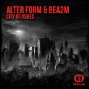 Alter Form Bea2m - City of Ashes Original Mix