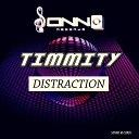 Timmity - Distraction Original Mix