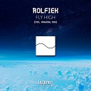 Rolfiek - Fly High Original Mix