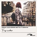 Freaky DJs Bruno Motta Martha - To My Weather Original Mix