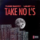 Yung Saber Laughta - Take No L s