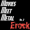 Erock - Last Of The Mohicans Meets Metal