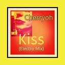 Cherryoh - Kiss Elektro Mix
