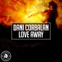 Dani Corbalan - Love Away Original Mix