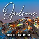 Yamin Bene feat MC Ben - Opulence