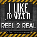 Real 2 Real - I Like 2 Move It Dj Wise Тима Александров…