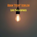 Adam Itchy Icbilen - Yet Another Love Philosophy