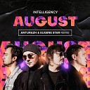 Intelligency - August Anturazh Eugene Star Radio Edit