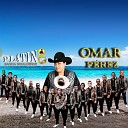 Omar P rez y su banda platino - A trav s del vaso