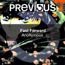 Fast Forward - Anonymous Radio Edit