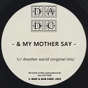 My Mother Say - Another World Original Mix