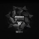 Phonox - Trigger Original Mix