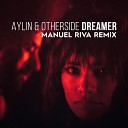 Aylin Otherside - Dreamer Manuel Riva Remix