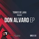 Torres De Lara - Don Alvaro Original Mix