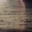 The Last Morning Soundtrack - Old Tired Promises