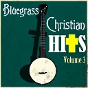 Bluegrass Christian Disciples - Rock of Ages