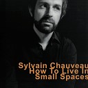 Sylvain Chauveau - How to Live in Small Spaces Pt 1