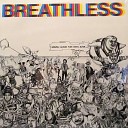 Breathless - You Oughta Be in The Videos