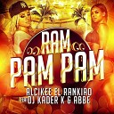Alcikee El Rankiao feat Abbe DJ Kader K - Ram pam pam Extended Mix