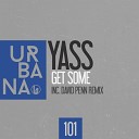 Yass - Get Some Dub Mix