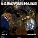 Lenny Fontana D Train - Raise Your Hands Dub Mix