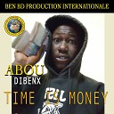 Abou Dibenx - Time Is Money