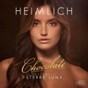Heimlich feat Sterre Luna - Chocolate DJ Favorite Official Remix
