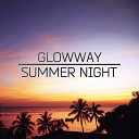 GlowWay - Summer Night Extended Mix
